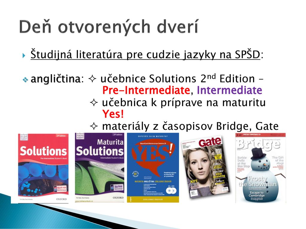 Deň otvorených dverí Študijná literatúra pre cudzie jazyky na SPŠD: