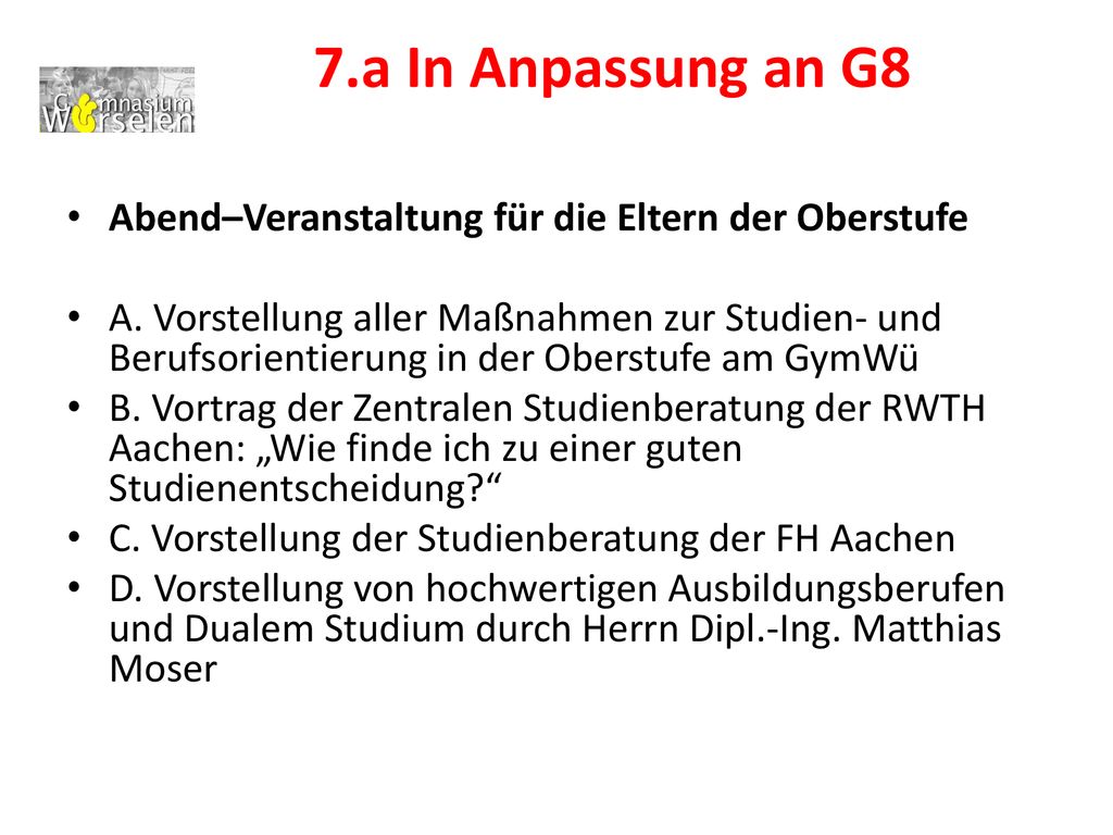 7.a In Anpassung an G8 Abend–Veranstaltung für die Eltern der Oberstufe.