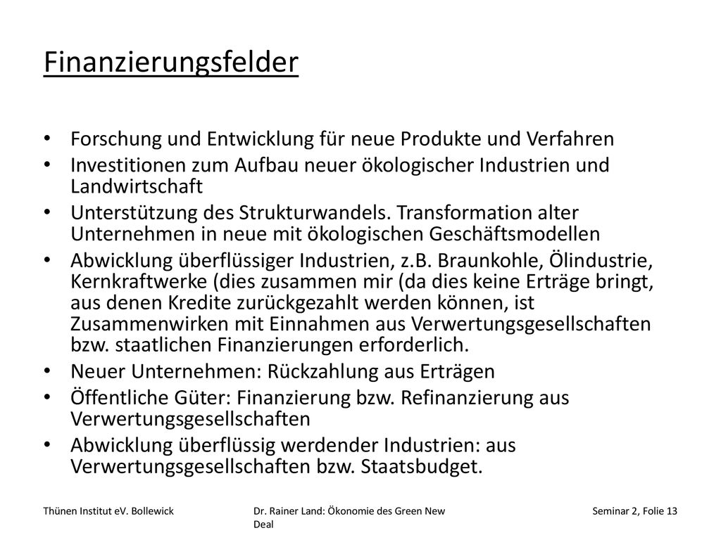 Finanzierungsfelder Forschung und Entwicklung für neue Produkte und Verfahren.
