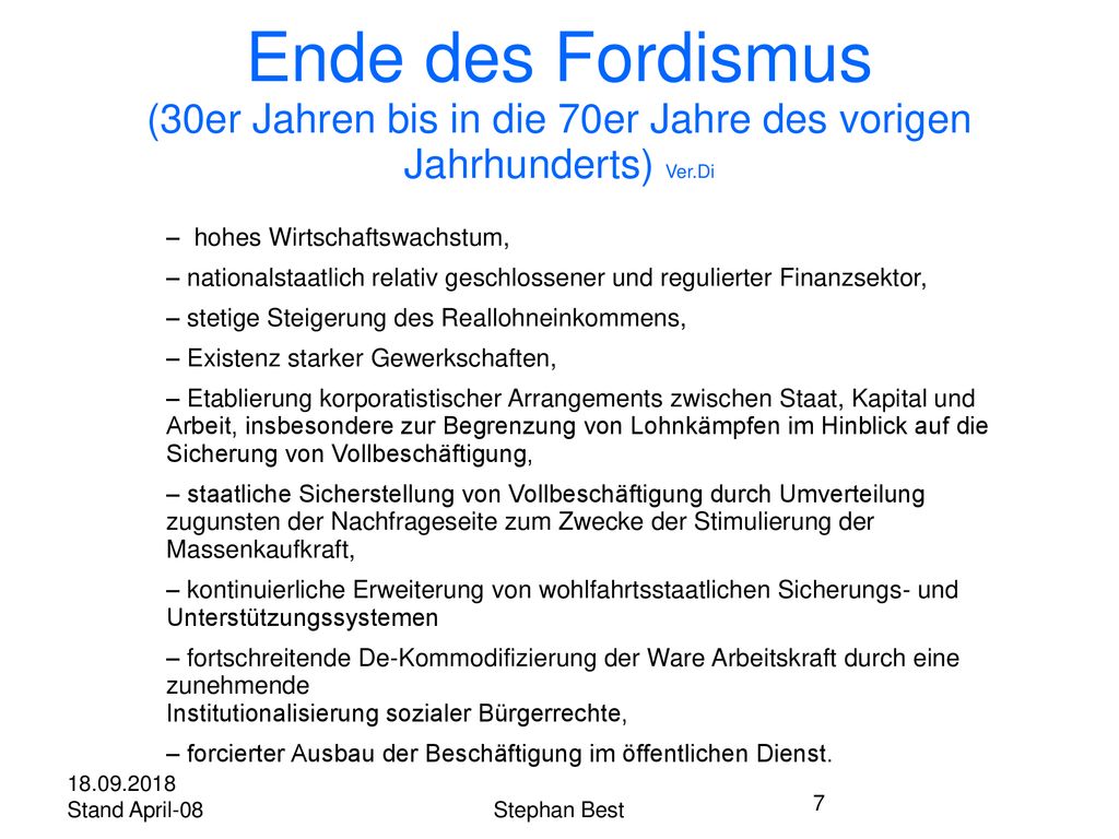 Ende des Fordismus (30er Jahren bis in die 70er Jahre des vorigen Jahrhunderts) Ver.Di