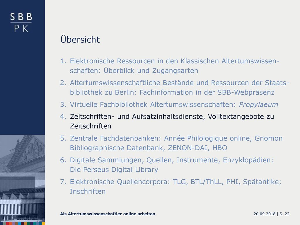Übersicht Elektronische Ressourcen in den Klassischen Altertumswissen- schaften: Überblick und Zugangsarten.
