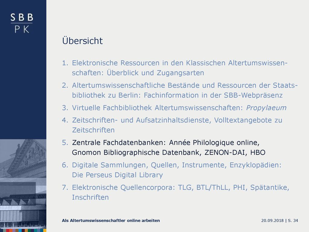 Übersicht Elektronische Ressourcen in den Klassischen Altertumswissen- schaften: Überblick und Zugangsarten.