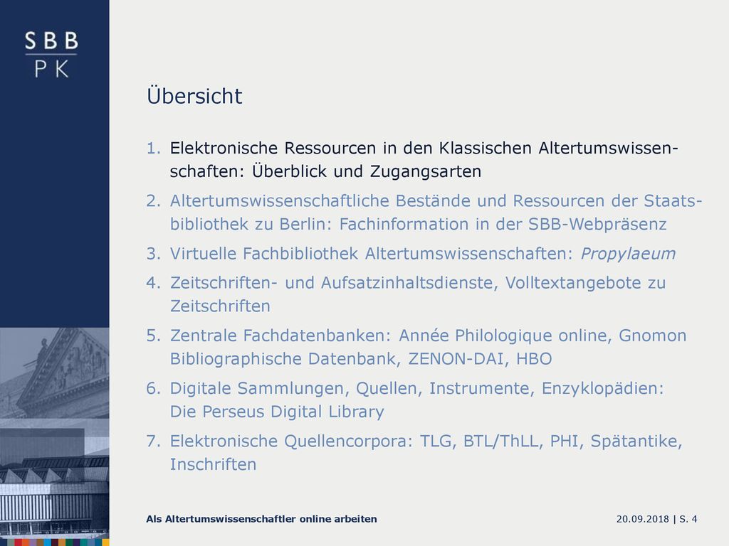 Übersicht Elektronische Ressourcen in den Klassischen Altertumswissen- schaften: Überblick und Zugangsarten.