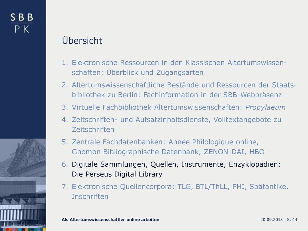 Übersicht Elektronische Ressourcen in den Klassischen Altertumswissen- schaften: Überblick und Zugangsarten.