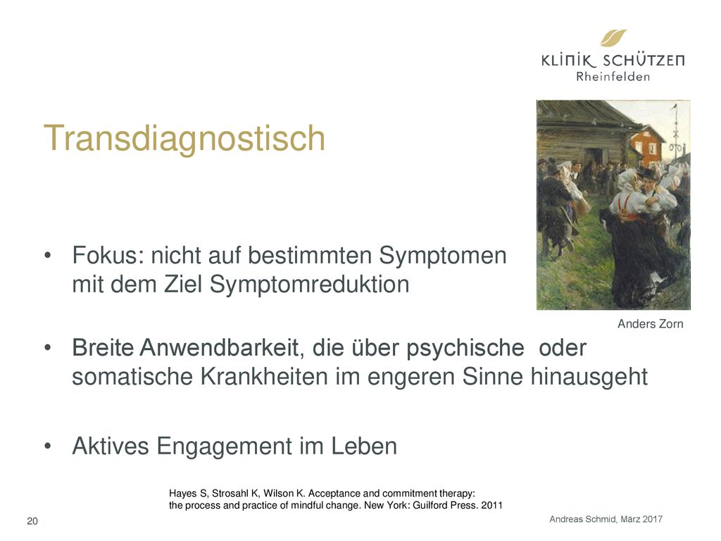 Transdiagnostisch Fokus: nicht auf bestimmten Symptomen mit dem Ziel Symptomreduktion.