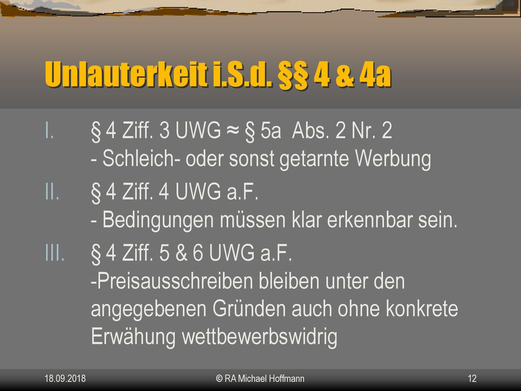 Unlauterkeit i.S.d. §§ 4 & 4a. § 4 Ziff. 3 UWG ≈ § 5a Abs. 2 Nr. 2 - Schleich- oder sonst getarnte Werbung.