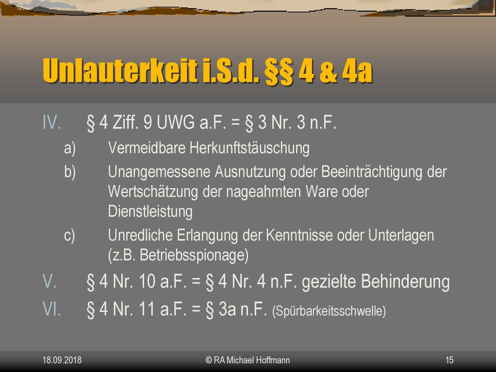 Unlauterkeit i.S.d. §§ 4 & 4a § 4 Ziff. 9 UWG a.F. = § 3 Nr. 3 n.F.