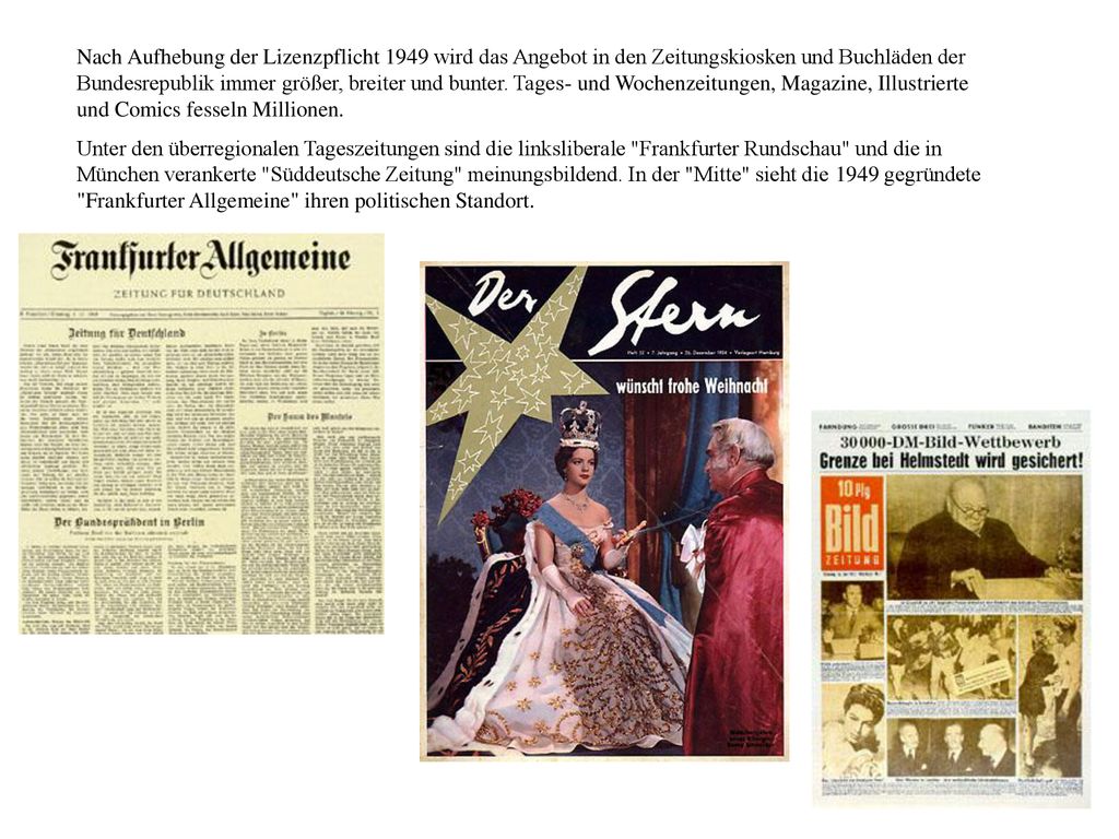 Nach Aufhebung der Lizenzpflicht 1949 wird das Angebot in den Zeitungskiosken und Buchläden der Bundesrepublik immer größer, breiter und bunter. Tages- und Wochenzeitungen, Magazine, Illustrierte und Comics fesseln Millionen.