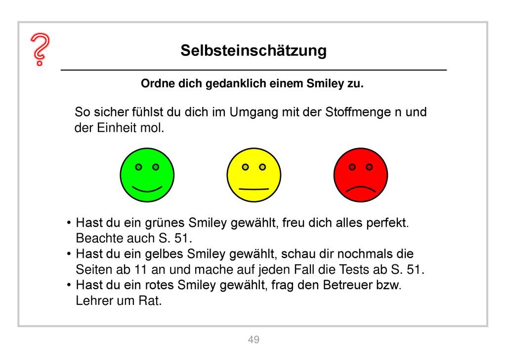 Selbsteinschätzung So sicher fühlst du dich im Umgang mit der Stoffmenge n und der Einheit mol.