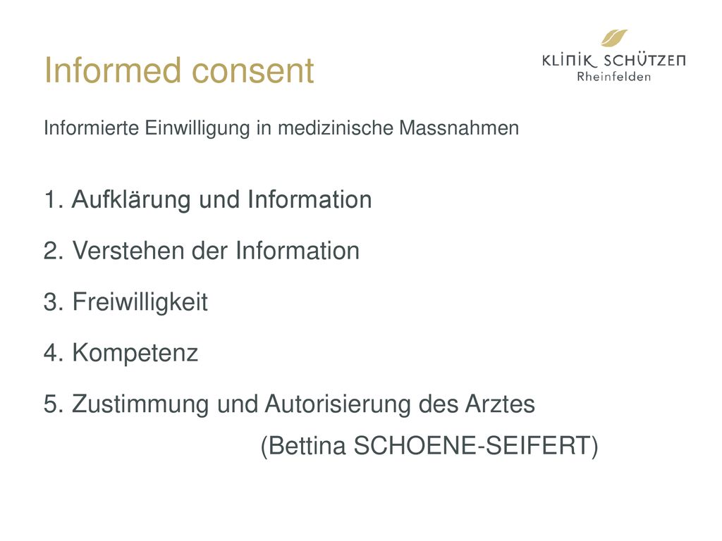 Informed consent Aufklärung und Information Verstehen der Information