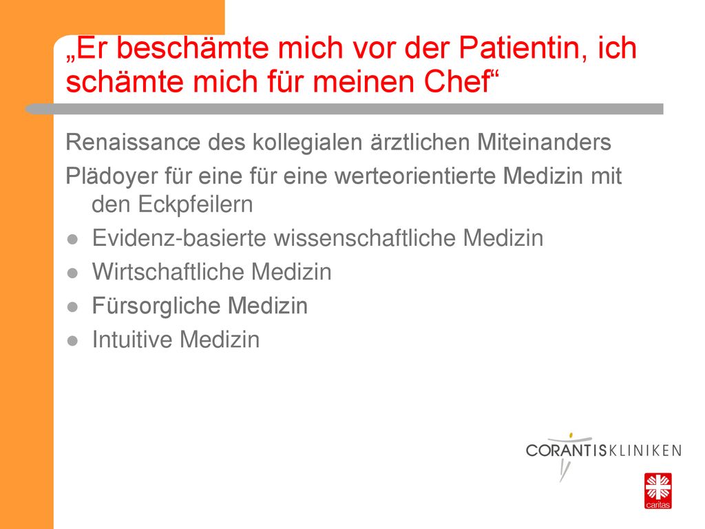 „Er beschämte mich vor der Patientin, ich schämte mich für meinen Chef