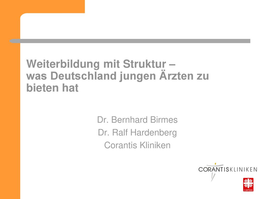 Dr. Bernhard Birmes Dr. Ralf Hardenberg Corantis Kliniken
