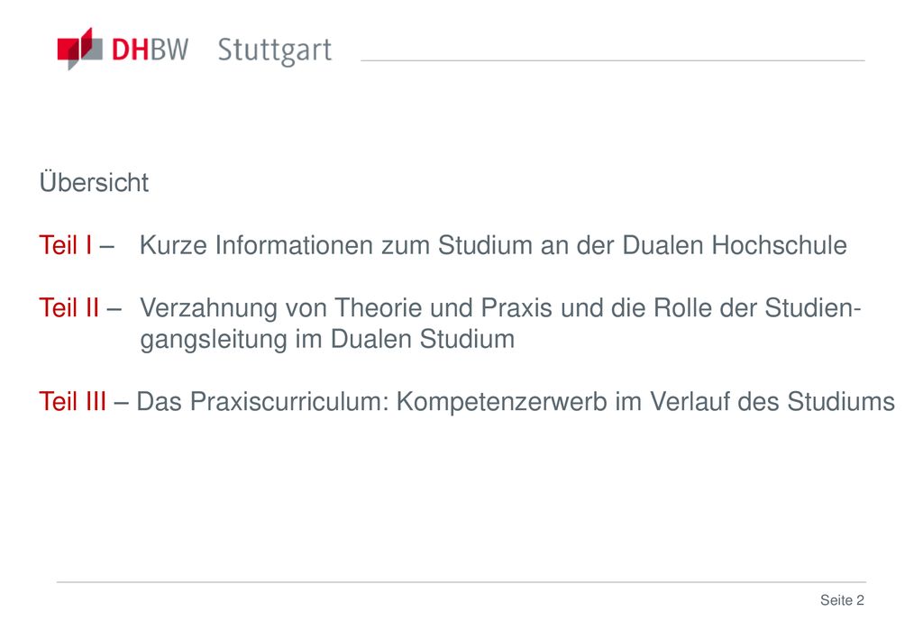 Übersicht Teil I – Kurze Informationen zum Studium an der Dualen Hochschule