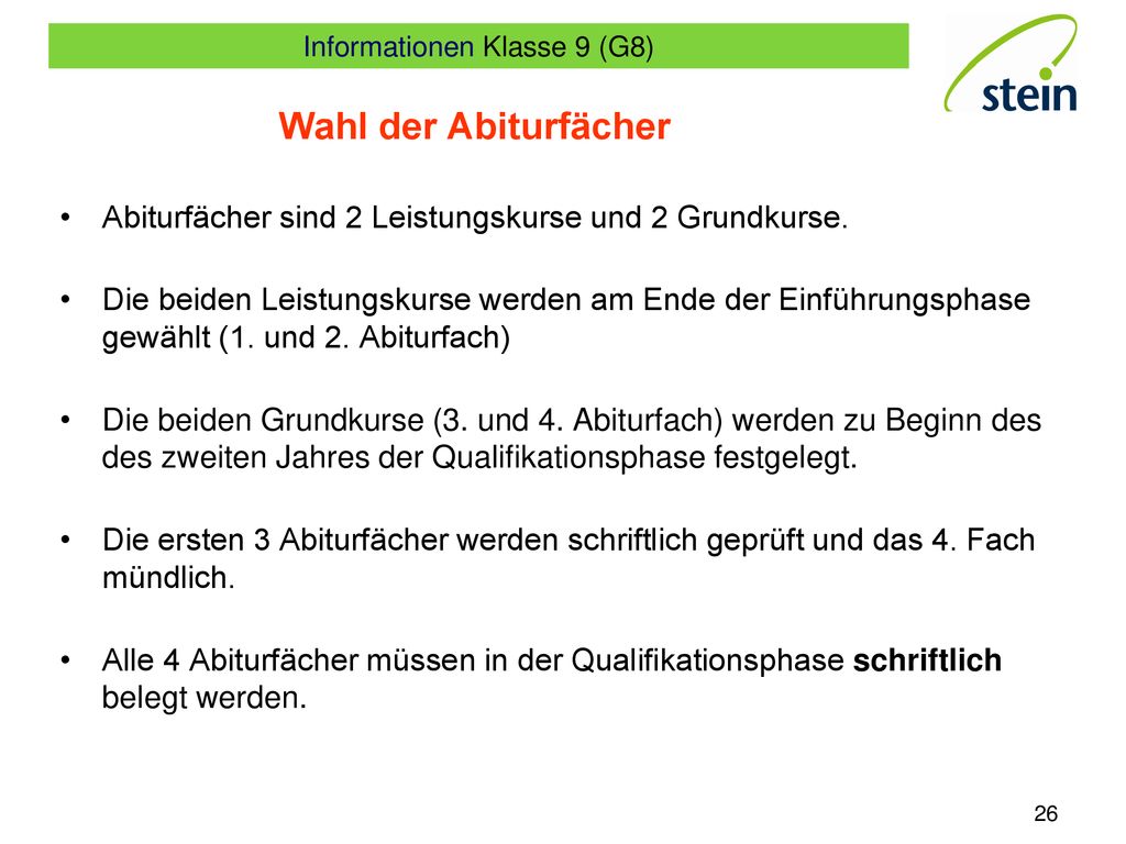 Wahl der Abiturfächer Abiturfächer sind 2 Leistungskurse und 2 Grundkurse.