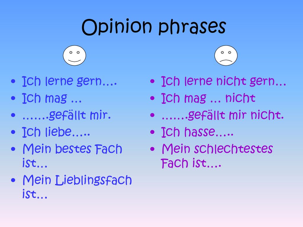 Opinion phrases Ich lerne gern…. Ich mag … …….gefällt mir.