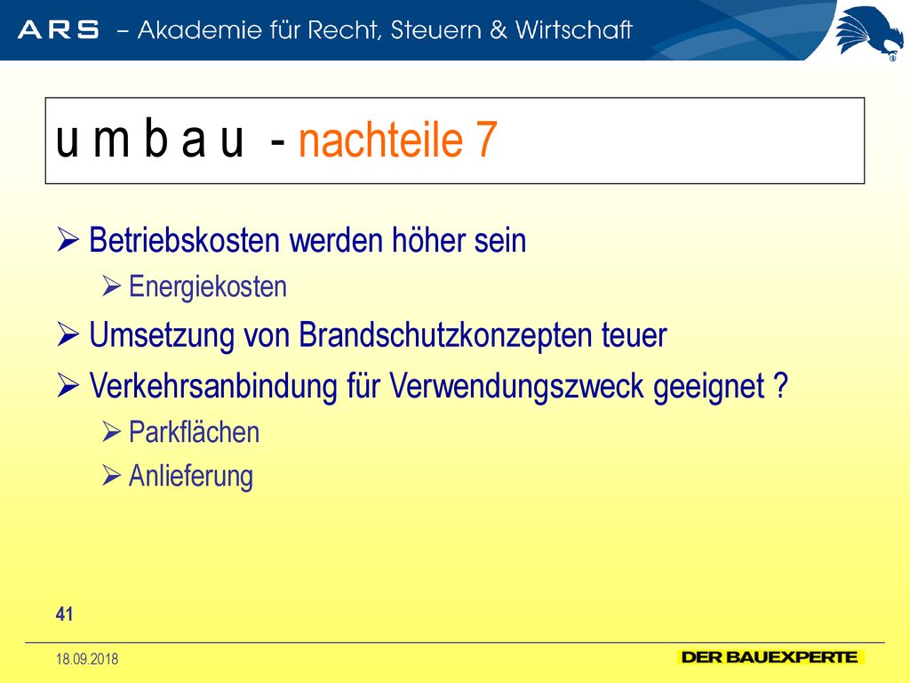 u m b a u - nachteile 7 Betriebskosten werden höher sein