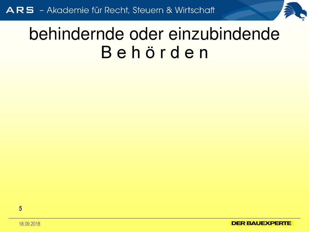 behindernde oder einzubindende B e h ö r d e n