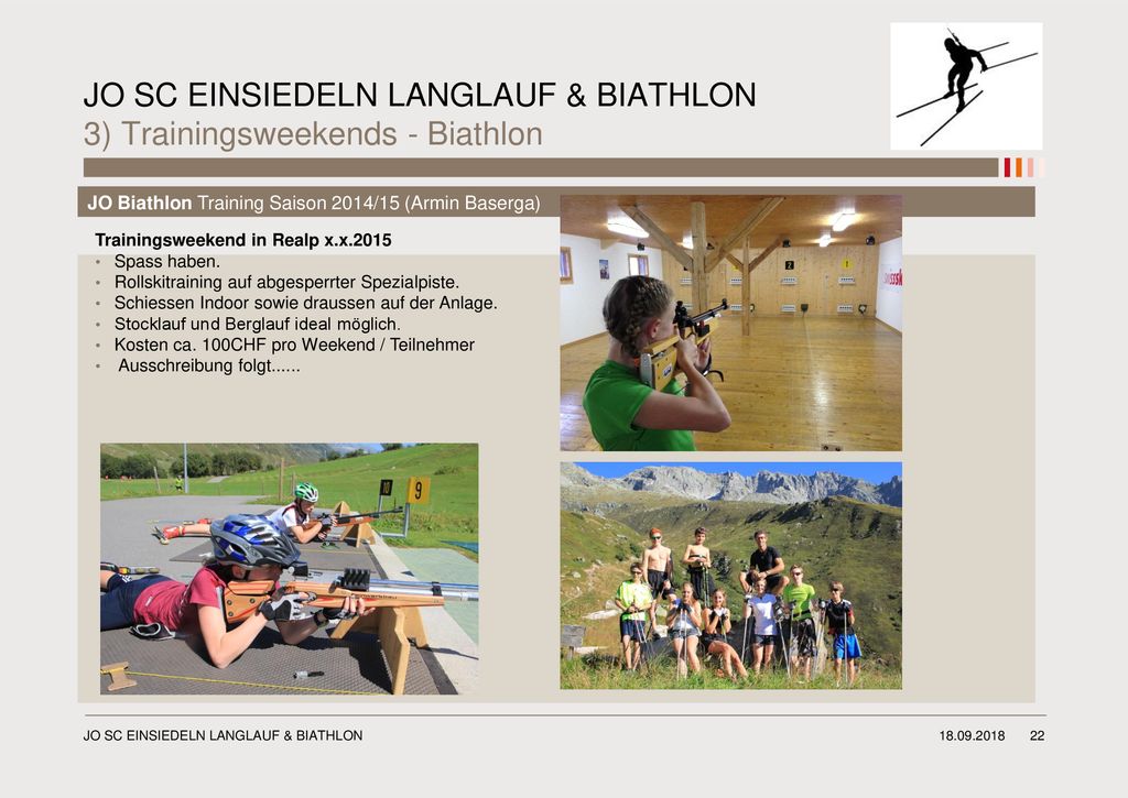 JO SC EINSIEDELN LANGLAUF & BIATHLON 3) Trainingsweekends - Biathlon