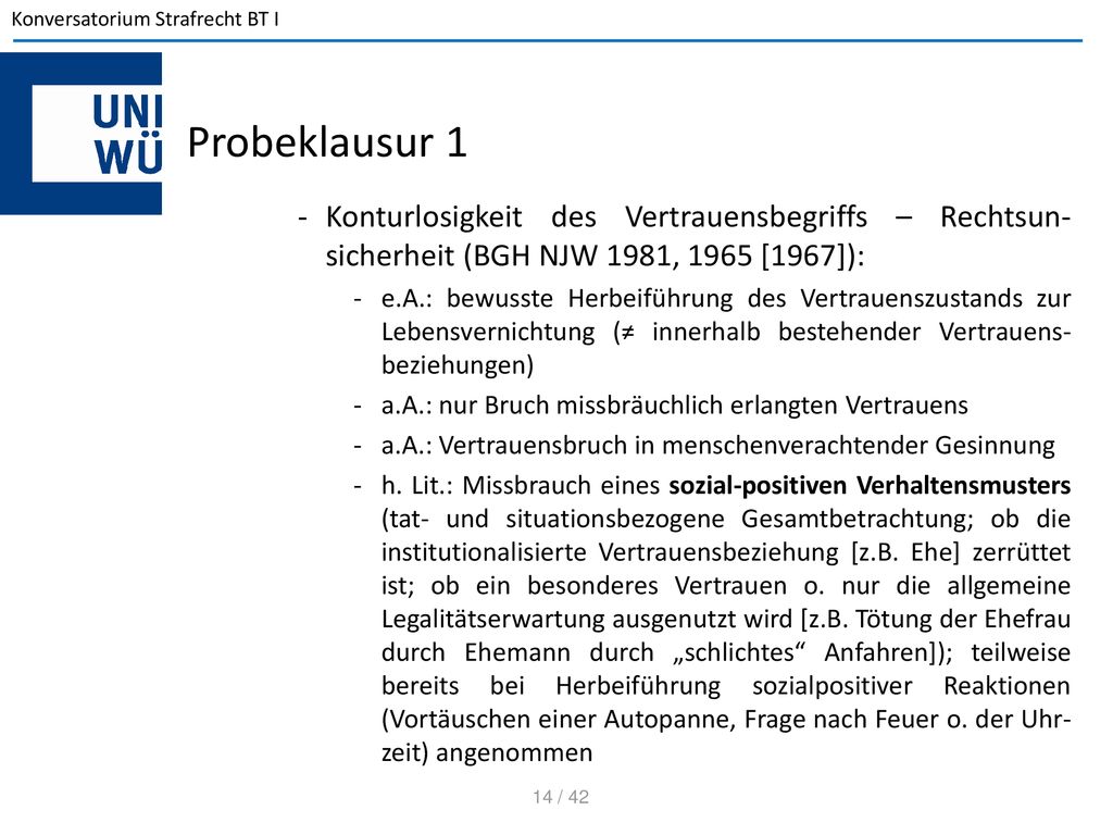 Probeklausur 1 Konturlosigkeit des Vertrauensbegriffs – Rechtsun-sicherheit (BGH NJW 1981, 1965 [1967]):