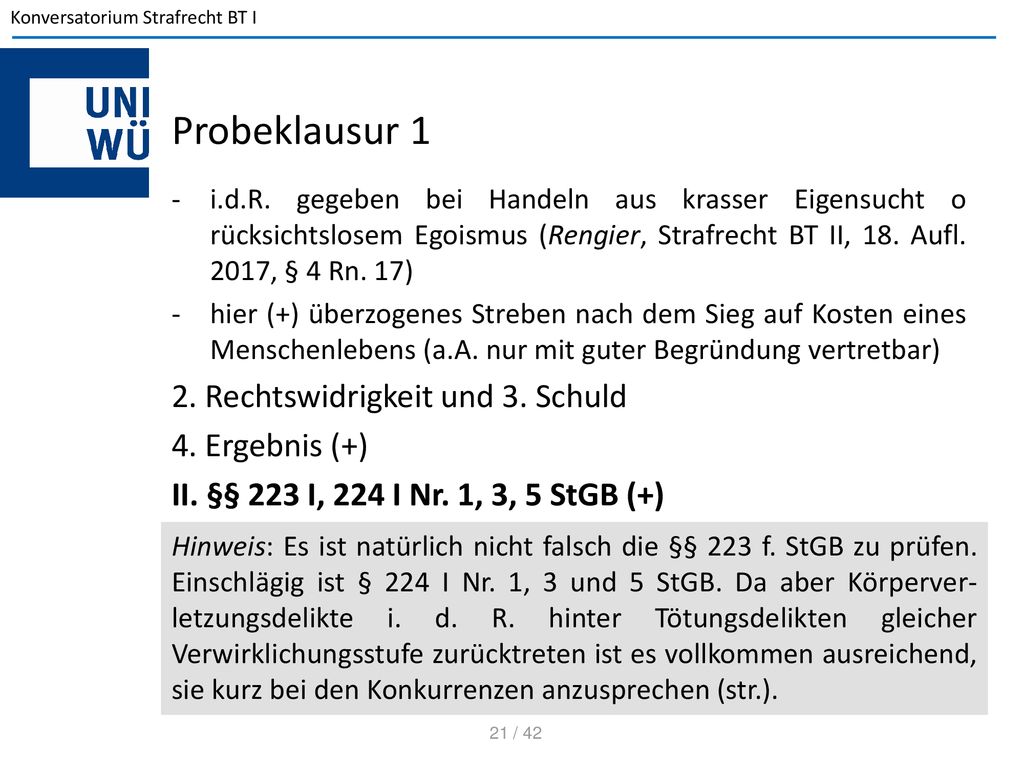 Probeklausur 1 2. Rechtswidrigkeit und 3. Schuld 4. Ergebnis (+)