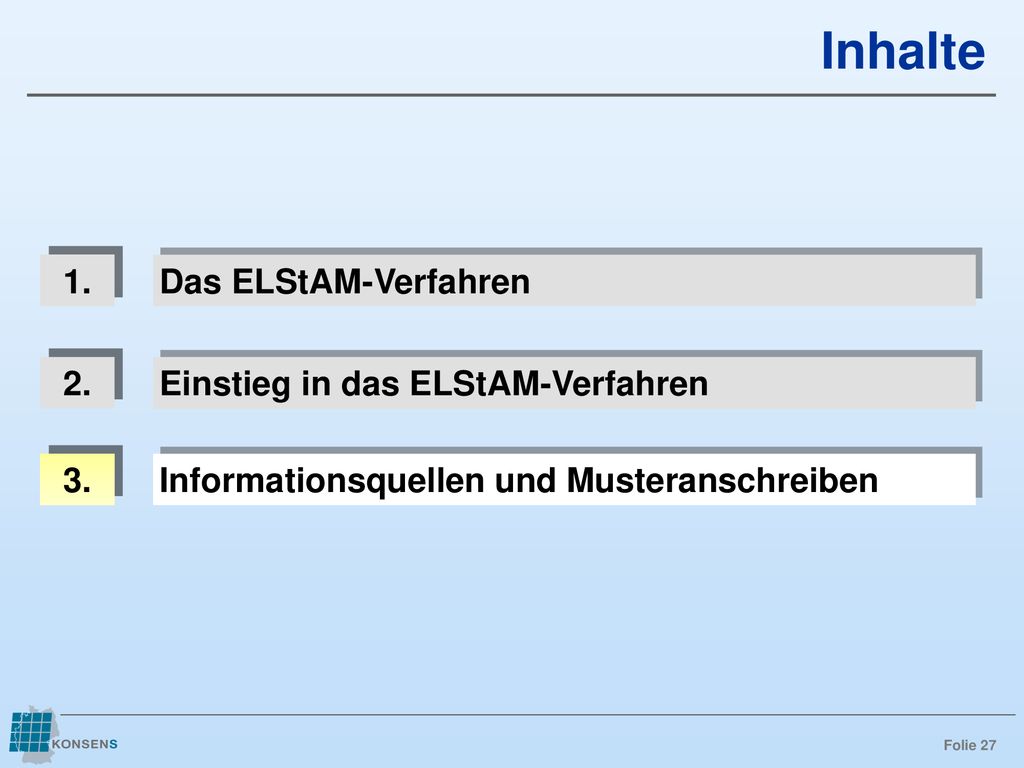 Inhalte 1. Das ELStAM-Verfahren 2. Einstieg in das ELStAM-Verfahren 3.