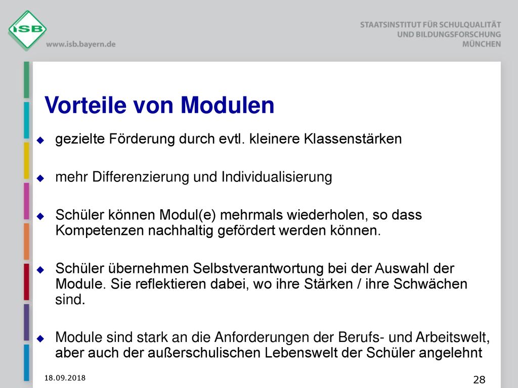 Vorteile von Modulen gezielte Förderung durch evtl. kleinere Klassenstärken. mehr Differenzierung und Individualisierung.