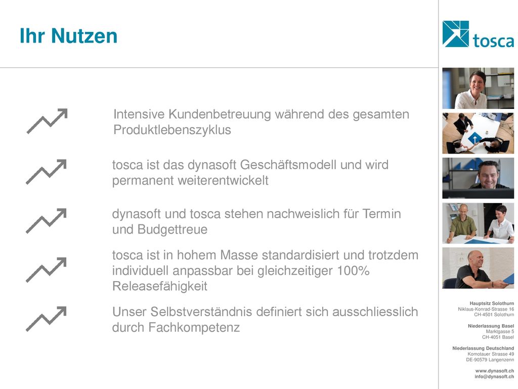Ihr Nutzen Intensive Kundenbetreuung während des gesamten Produktlebenszyklus.