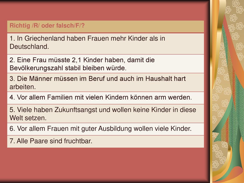 1. In Griechenland haben Frauen mehr Kinder als in Deutschland.