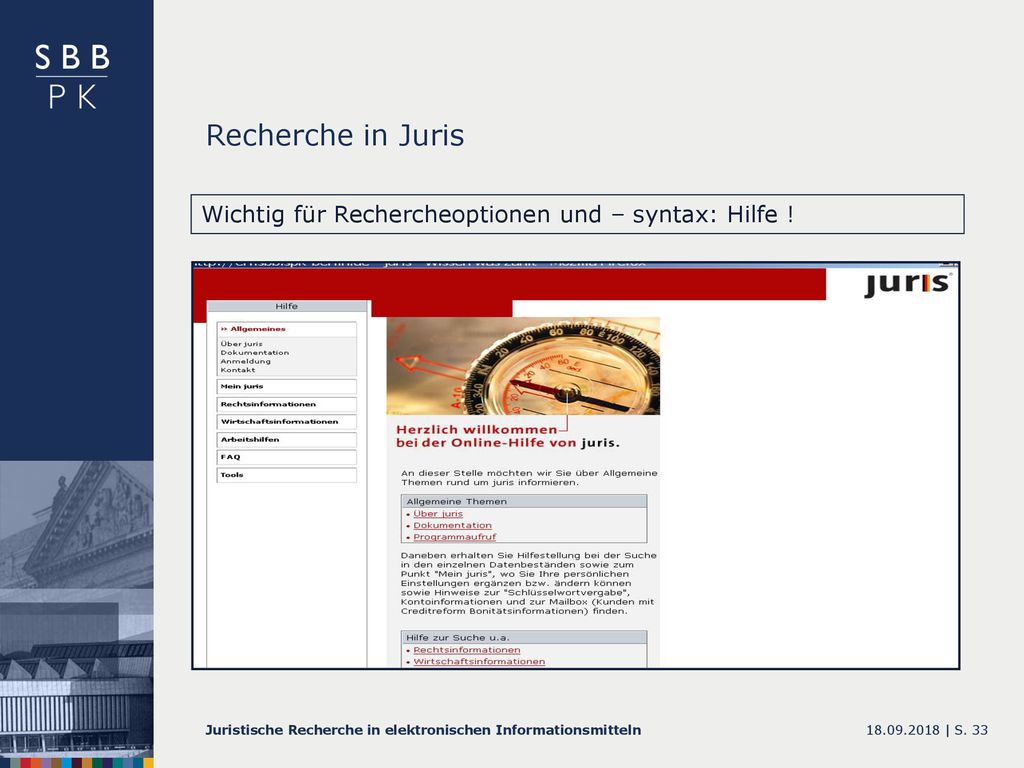 Recherche in Juris Wichtig für Rechercheoptionen und – syntax: Hilfe !