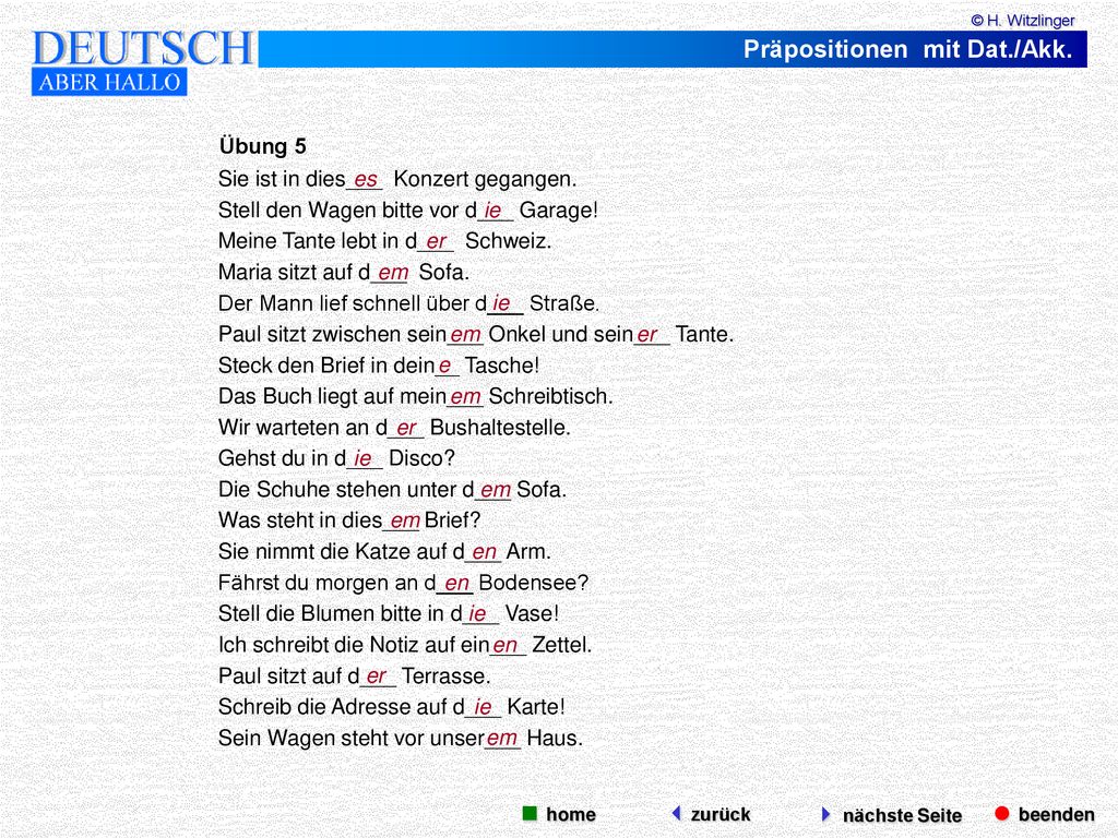  beenden  nächste Seite  home zurück Präpositionen mit Dat./Akk.