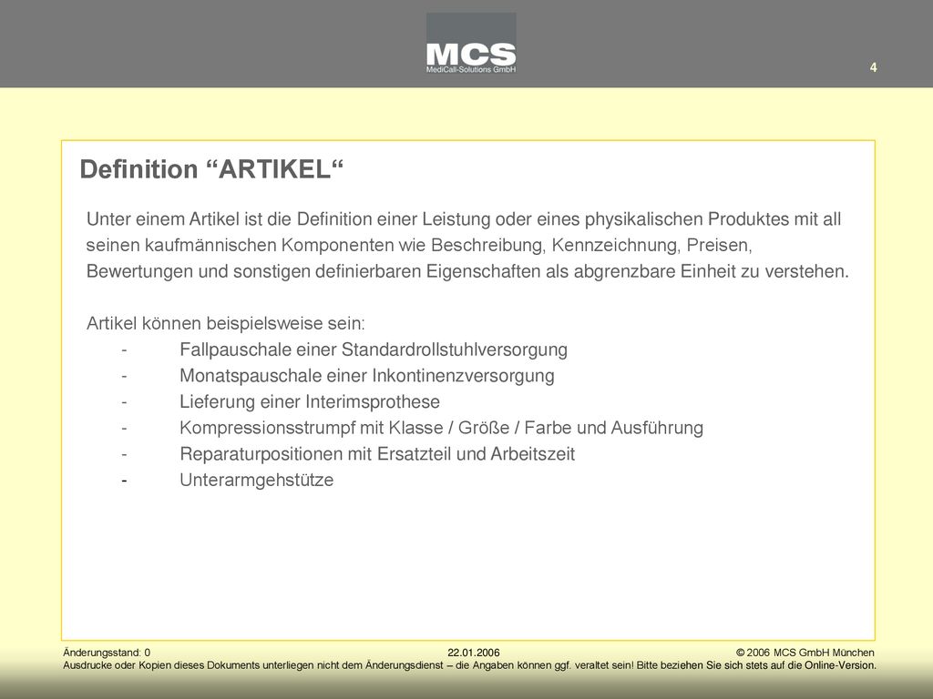 Definition ARTIKEL Unter einem Artikel ist die Definition einer Leistung oder eines physikalischen Produktes mit all.