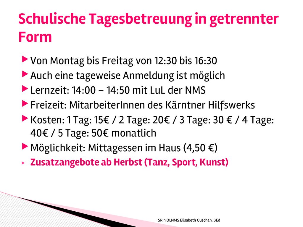 Schulische Tagesbetreuung in getrennter Form