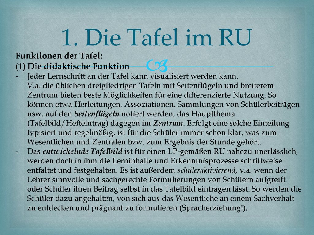 1. Die Tafel im RU Funktionen der Tafel: Die didaktische Funktion