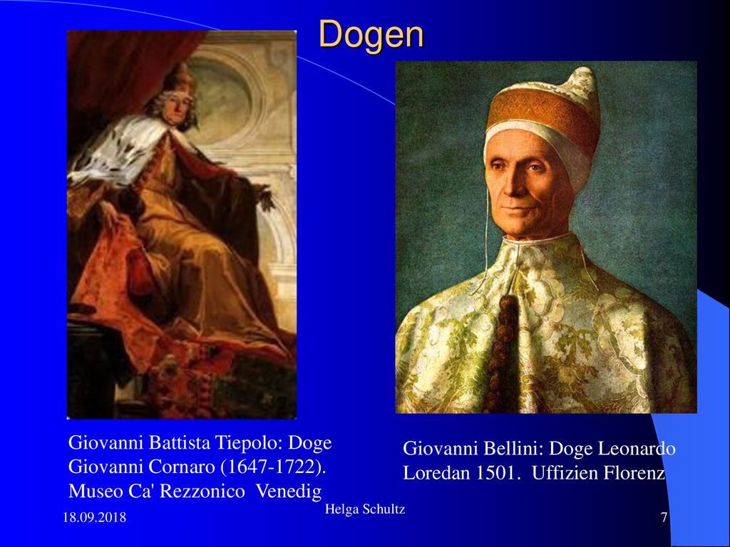 Dogen Giovanni Battista Tiepolo: Doge Giovanni Cornaro ( ). Museo Ca Rezzonico Venedig.