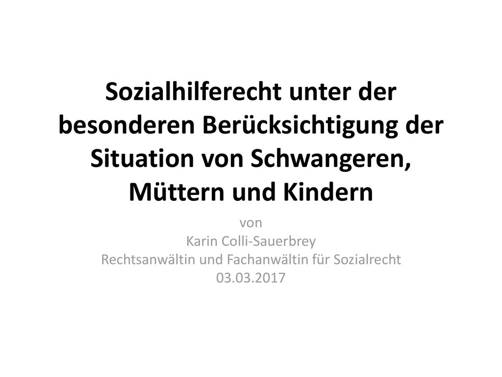 Sozialhilferecht unter der besonderen Berücksichtigung der Situation von Schwangeren, Müttern und Kindern