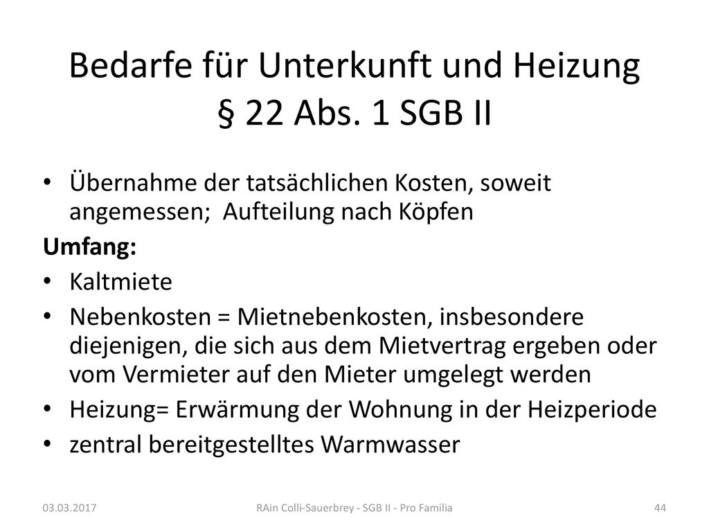 Bedarfe für Unterkunft und Heizung § 22 Abs. 1 SGB II