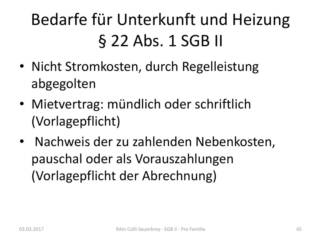 Bedarfe für Unterkunft und Heizung § 22 Abs. 1 SGB II