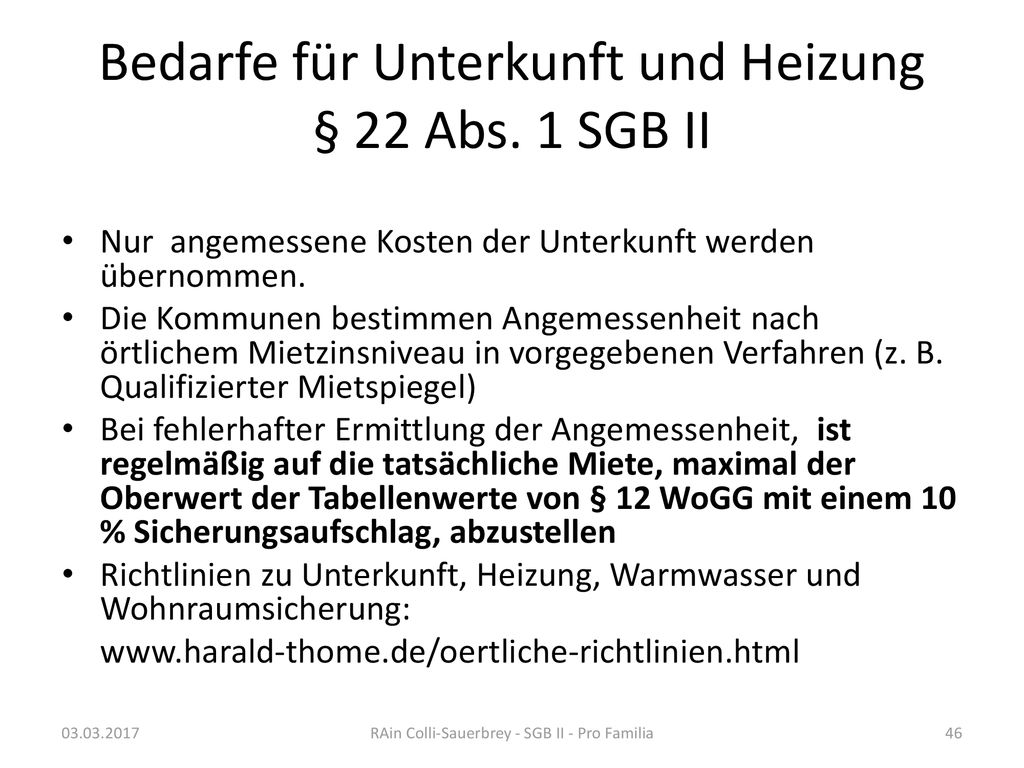 Bedarfe für Unterkunft und Heizung § 22 Abs. 1 SGB II