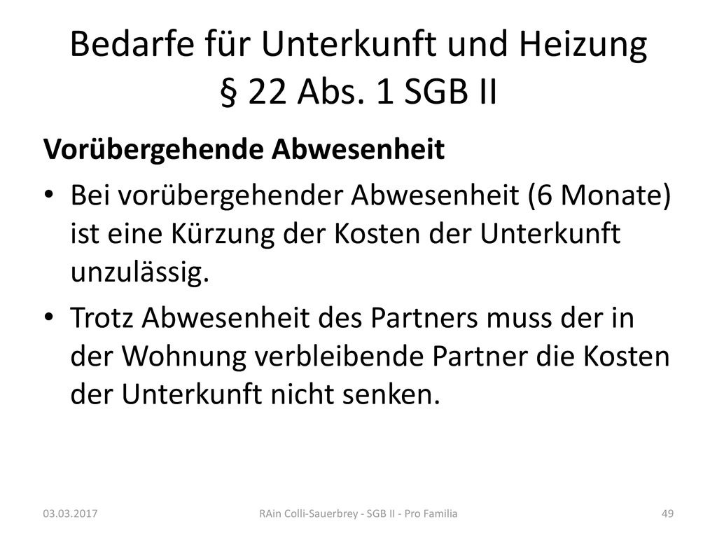 Bedarfe für Unterkunft und Heizung § 22 Abs. 1 SGB II