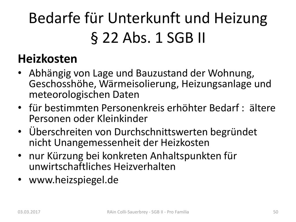 Bedarfe für Unterkunft und Heizung § 22 Abs. 1 SGB II