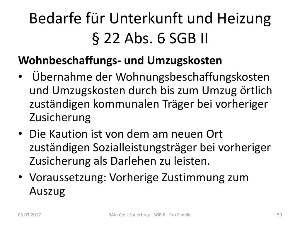Bedarfe für Unterkunft und Heizung § 22 Abs. 6 SGB II