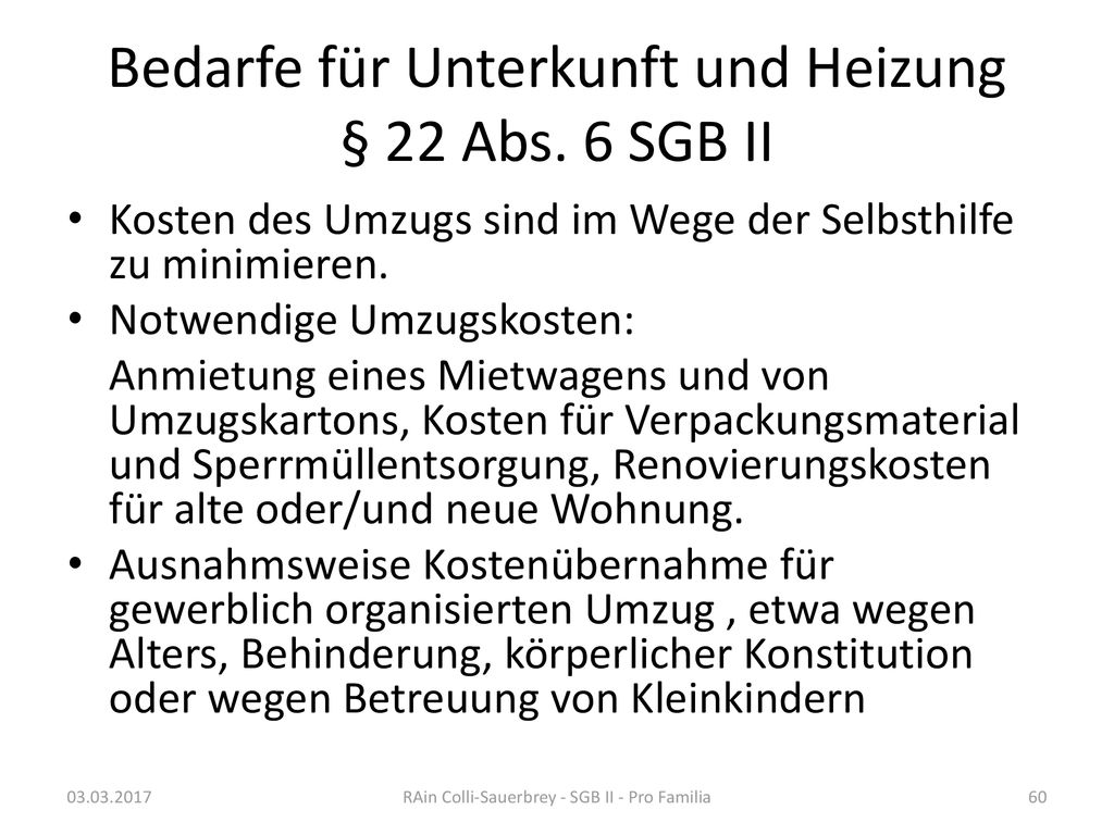 Bedarfe für Unterkunft und Heizung § 22 Abs. 6 SGB II