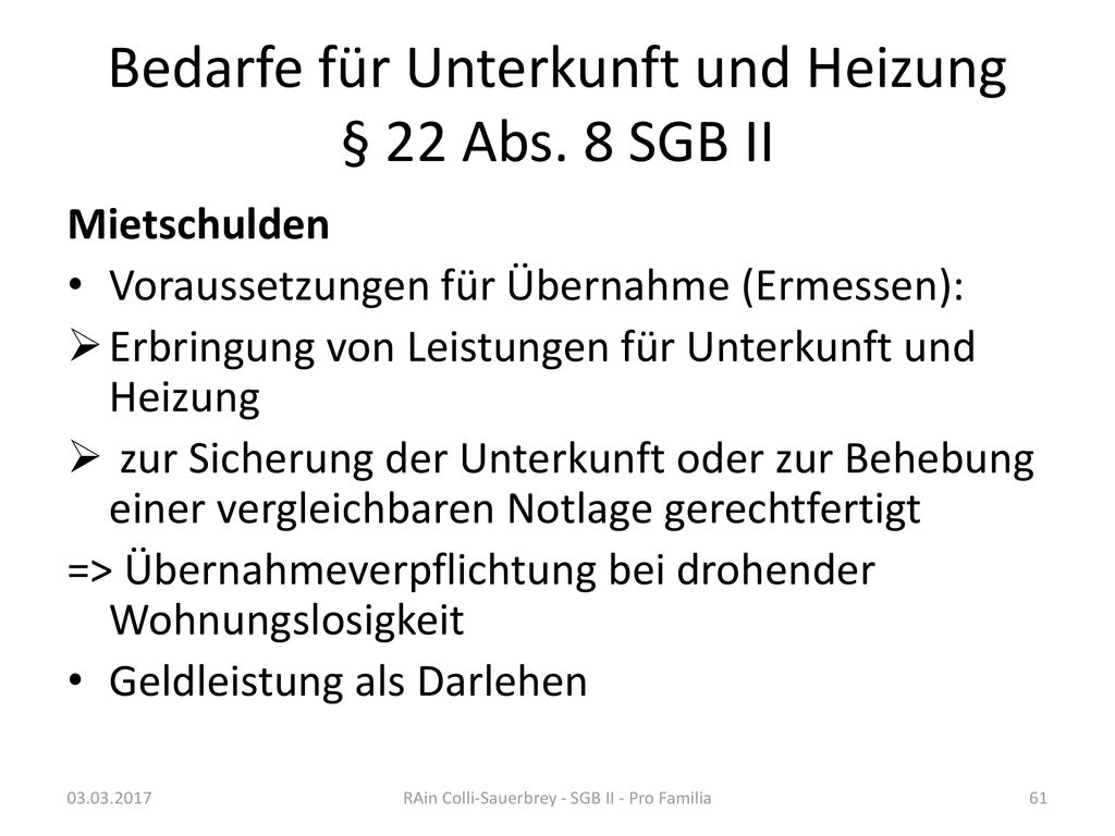 Bedarfe für Unterkunft und Heizung § 22 Abs. 8 SGB II