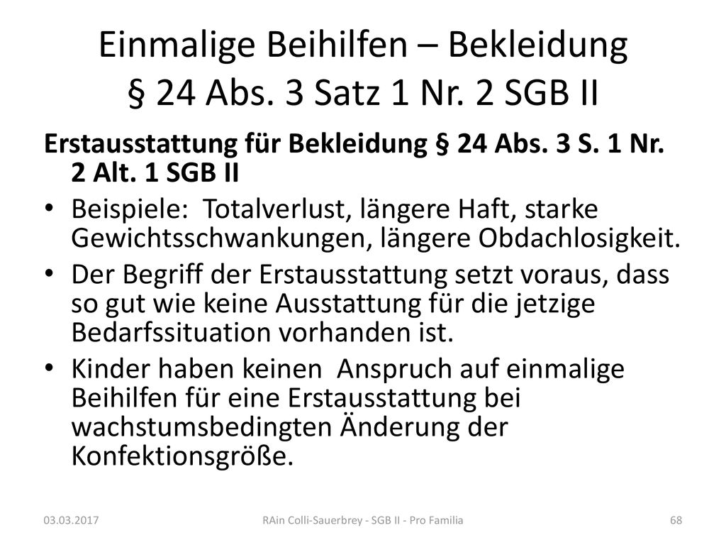 Einmalige Beihilfen – Bekleidung § 24 Abs. 3 Satz 1 Nr. 2 SGB II
