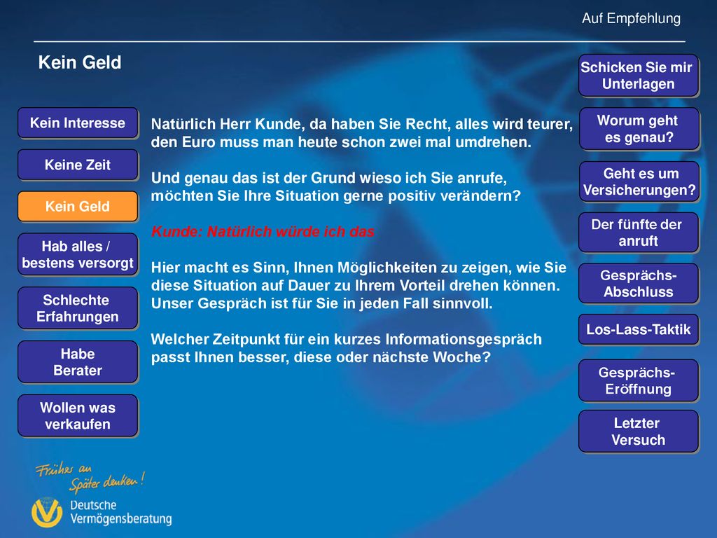 Auf Empfehlung Kein Geld. Schicken Sie mir. Unterlagen. Kein Interesse.