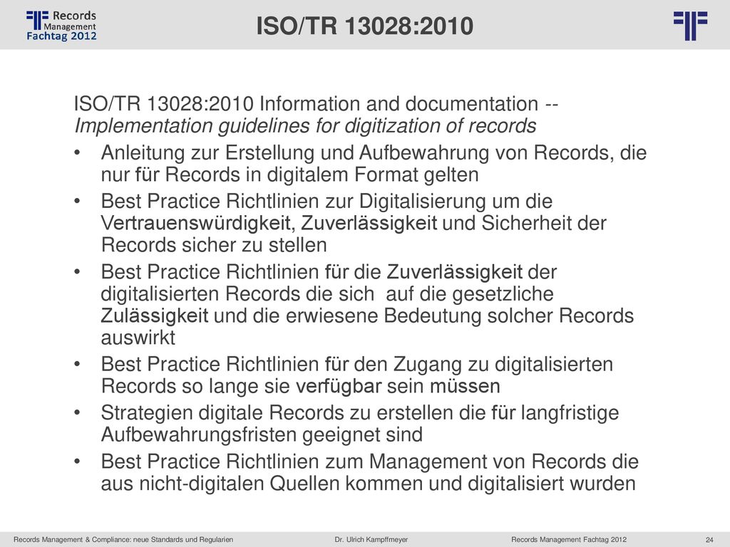 ISO/TR 13028:2010 ISO/TR 13028:2010 Information and documentation -- Implementation guidelines for digitization of records.