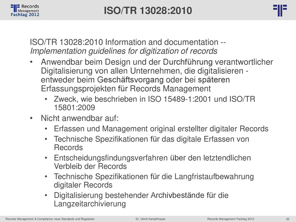 ISO/TR 13028:2010 ISO/TR 13028:2010 Information and documentation --Implementation guidelines for digitization of records.