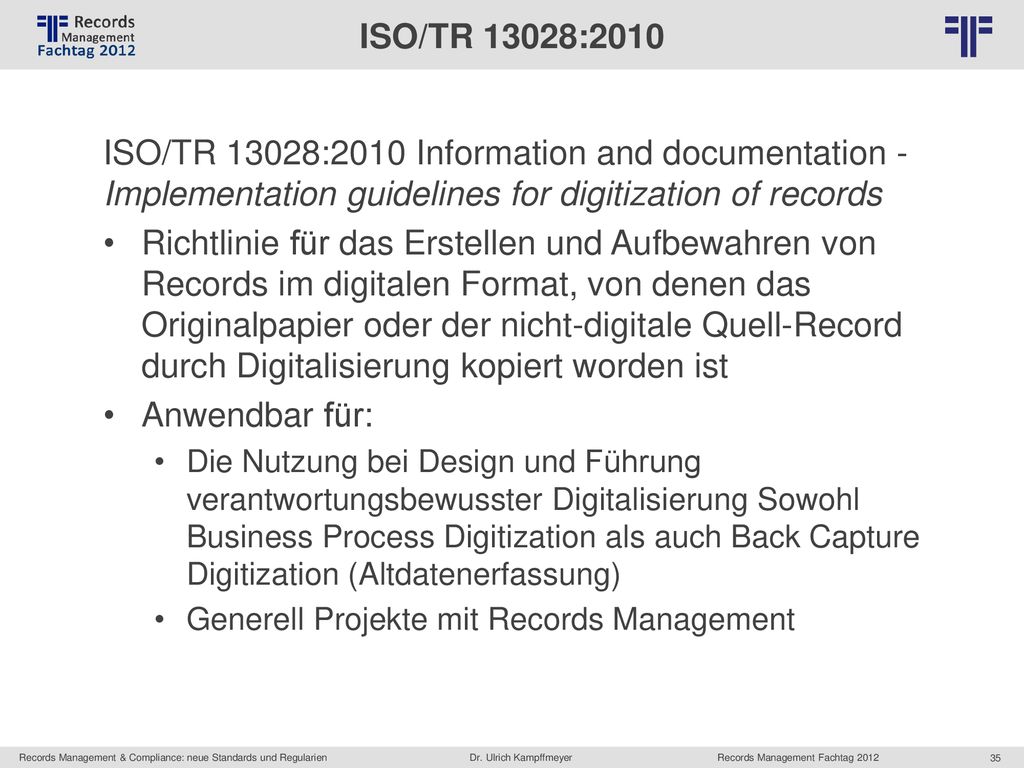 ISO/TR 13028:2010 ISO/TR 13028:2010 Information and documentation - Implementation guidelines for digitization of records.