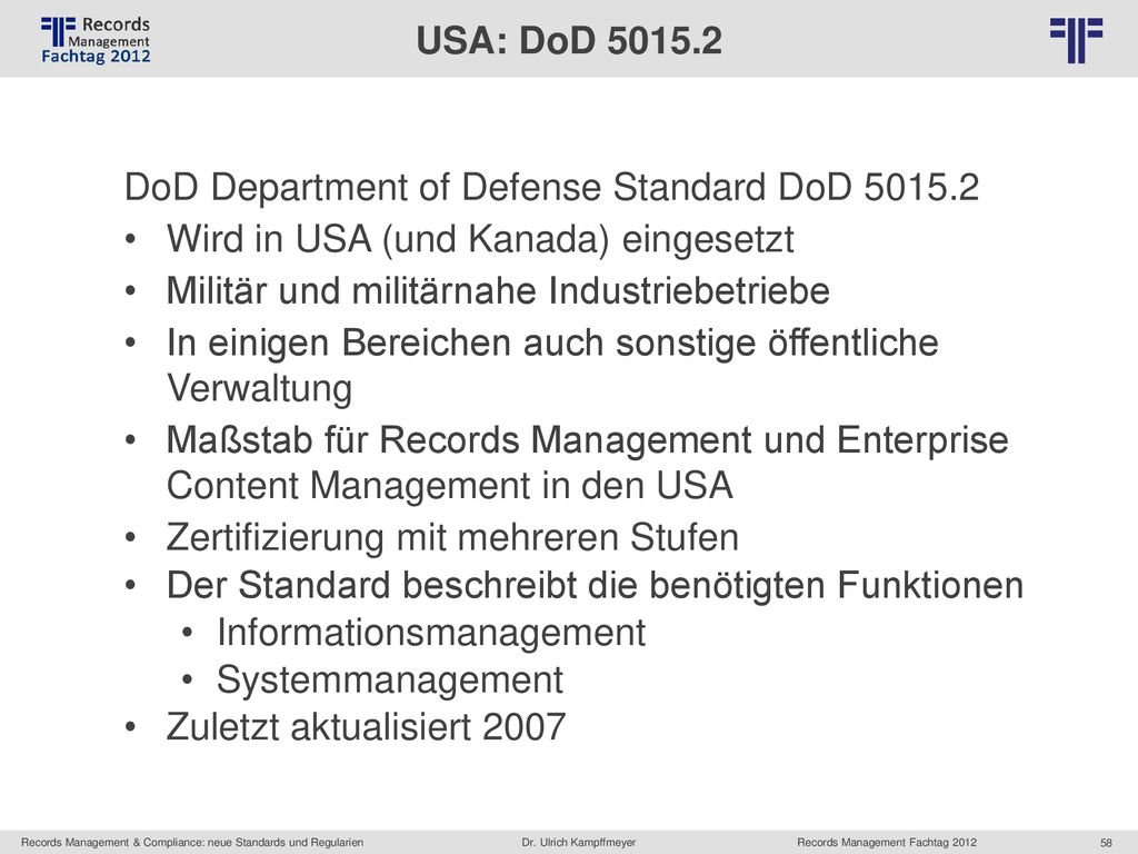 USA: DoD DoD Department of Defense Standard DoD Wird in USA (und Kanada) eingesetzt.