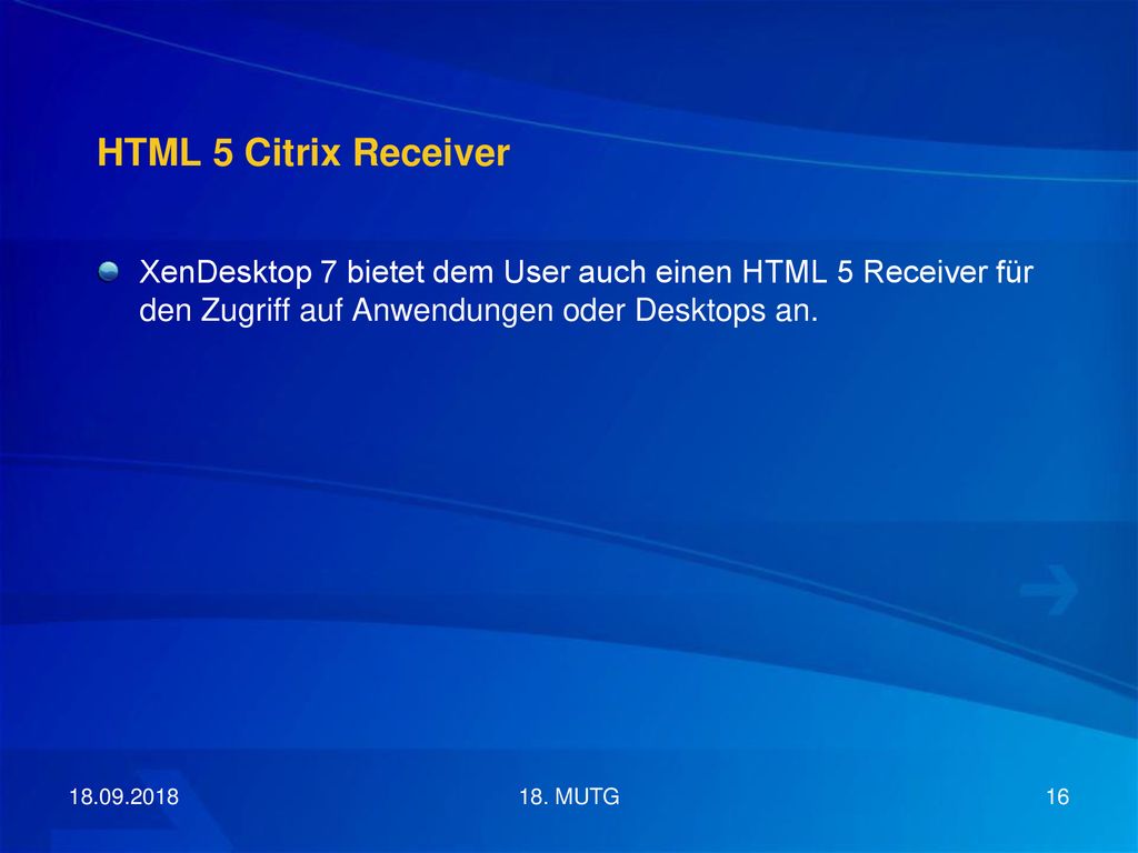 HTML 5 Citrix Receiver XenDesktop 7 bietet dem User auch einen HTML 5 Receiver für den Zugriff auf Anwendungen oder Desktops an.